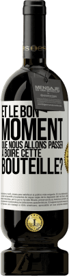 49,95 € Envoi gratuit | Vin rouge Édition Premium MBS® Réserve et le bon moment que nous allons passer à boire cette bouteille? Étiquette Blanche. Étiquette personnalisable Réserve 12 Mois Récolte 2014 Tempranillo