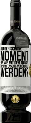 49,95 € Kostenloser Versand | Rotwein Premium Ausgabe MBS® Reserve Und der schöne Moment, den wir mit dem Trinken dieser Flasche verbringen werden? Weißes Etikett. Anpassbares Etikett Reserve 12 Monate Ernte 2014 Tempranillo