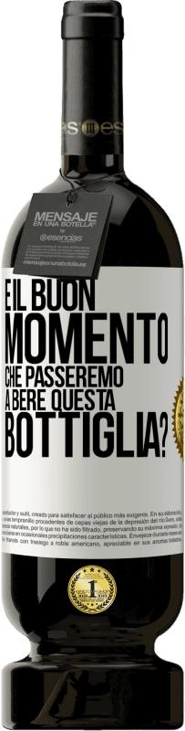 49,95 € Spedizione Gratuita | Vino rosso Edizione Premium MBS® Riserva e il buon momento che passeremo a bere questa bottiglia? Etichetta Bianca. Etichetta personalizzabile Riserva 12 Mesi Raccogliere 2016 Tempranillo