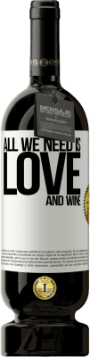 49,95 € 免费送货 | 红酒 高级版 MBS® 预订 All we need is love and wine 白标. 可自定义的标签 预订 12 个月 收成 2016 Tempranillo