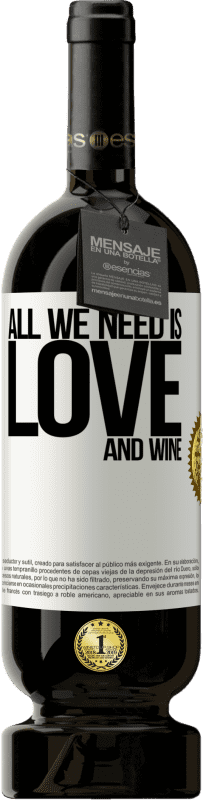 49,95 € 免费送货 | 红酒 高级版 MBS® 预订 All we need is love and wine 白标. 可自定义的标签 预订 12 个月 收成 2014 Tempranillo