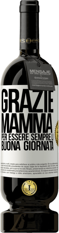 49,95 € Spedizione Gratuita | Vino rosso Edizione Premium MBS® Riserva Grazie mamma, per essere sempre lì. Buona giornata Etichetta Bianca. Etichetta personalizzabile Riserva 12 Mesi Raccogliere 2015 Tempranillo