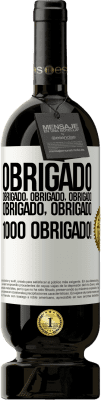 49,95 € Envio grátis | Vinho tinto Edição Premium MBS® Reserva Obrigado, obrigado, obrigado, obrigado, obrigado, obrigado 1000 obrigado! Etiqueta Branca. Etiqueta personalizável Reserva 12 Meses Colheita 2015 Tempranillo