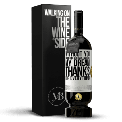 «Without you I would never have achieved my dream. Thanks for everything!» Premium Edition MBS® Reserve