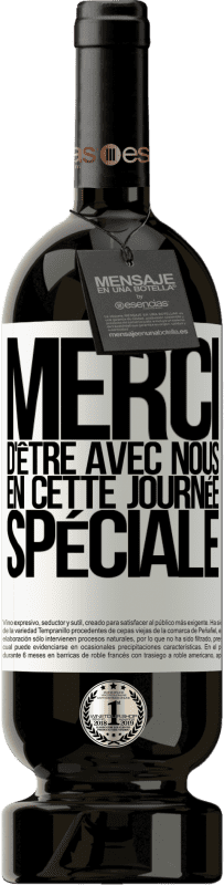 49,95 € Envoi gratuit | Vin rouge Édition Premium MBS® Réserve Merci d'être avec nous en cette journée spéciale Étiquette Blanche. Étiquette personnalisable Réserve 12 Mois Récolte 2015 Tempranillo