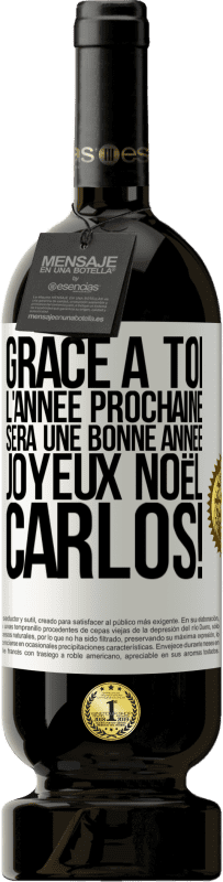 49,95 € Envoi gratuit | Vin rouge Édition Premium MBS® Réserve Grâce à toi l'année prochaine sera une bonne année. Joyeux Noël, Carlos! Étiquette Blanche. Étiquette personnalisable Réserve 12 Mois Récolte 2015 Tempranillo