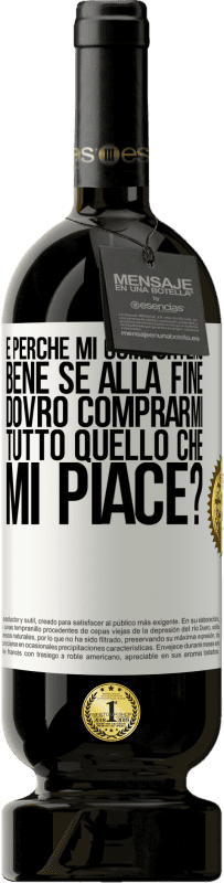 49,95 € Spedizione Gratuita | Vino rosso Edizione Premium MBS® Riserva e perché mi comporterò bene se alla fine dovrò comprarmi tutto quello che mi piace? Etichetta Bianca. Etichetta personalizzabile Riserva 12 Mesi Raccogliere 2015 Tempranillo