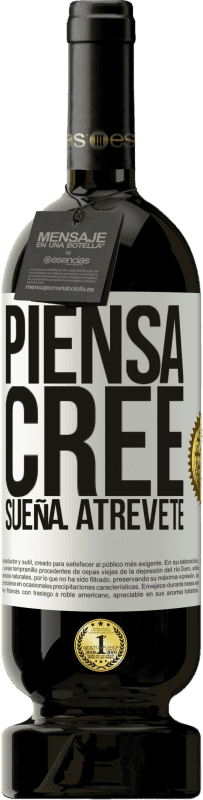 49,95 € Envío gratis | Vino Tinto Edición Premium MBS® Reserva Piensa. Cree. Sueña. Atrévete Etiqueta Blanca. Etiqueta personalizable Reserva 12 Meses Cosecha 2015 Tempranillo