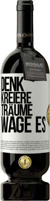 49,95 € Kostenloser Versand | Rotwein Premium Ausgabe MBS® Reserve Denk. Kreiere. Träume. Wage es Weißes Etikett. Anpassbares Etikett Reserve 12 Monate Ernte 2014 Tempranillo