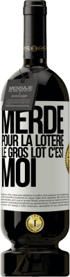 49,95 € Envoi gratuit | Vin rouge Édition Premium MBS® Réserve Merde pour la loterie. Le gros lot c'est moi Étiquette Blanche. Étiquette personnalisable Réserve 12 Mois Récolte 2014 Tempranillo