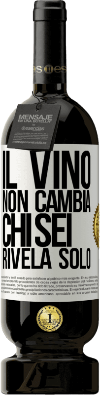 49,95 € Spedizione Gratuita | Vino rosso Edizione Premium MBS® Riserva Il vino non cambia chi sei. Rivela solo Etichetta Bianca. Etichetta personalizzabile Riserva 12 Mesi Raccogliere 2015 Tempranillo