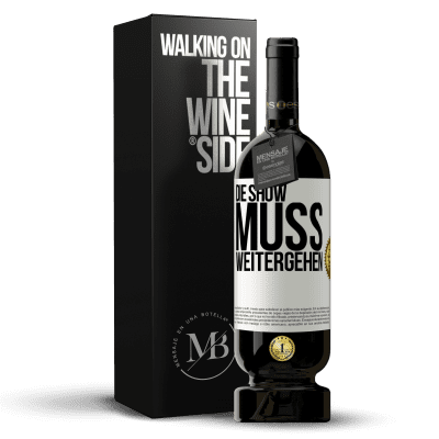 «Die Show muss weitergehen» Premium Ausgabe MBS® Reserve