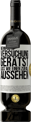 49,95 € Kostenloser Versand | Rotwein Premium Ausgabe MBS® Reserve Wenn du in Versuchung gerätst, lass wie einen Zufall aussehen Weißes Etikett. Anpassbares Etikett Reserve 12 Monate Ernte 2015 Tempranillo