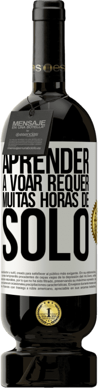 49,95 € Envio grátis | Vinho tinto Edição Premium MBS® Reserva Aprender a voar requer muitas horas de solo Etiqueta Branca. Etiqueta personalizável Reserva 12 Meses Colheita 2016 Tempranillo