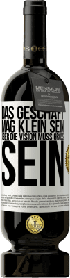 49,95 € Kostenloser Versand | Rotwein Premium Ausgabe MBS® Reserve Das Geschäft mag klein sein, aber die Vision muss groß sein Weißes Etikett. Anpassbares Etikett Reserve 12 Monate Ernte 2014 Tempranillo