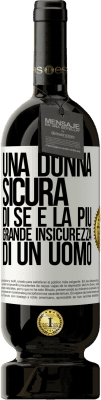 49,95 € Spedizione Gratuita | Vino rosso Edizione Premium MBS® Riserva Una donna sicura di sé è la più grande insicurezza di un uomo Etichetta Bianca. Etichetta personalizzabile Riserva 12 Mesi Raccogliere 2015 Tempranillo