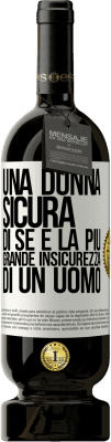 49,95 € Spedizione Gratuita | Vino rosso Edizione Premium MBS® Riserva Una donna sicura di sé è la più grande insicurezza di un uomo Etichetta Bianca. Etichetta personalizzabile Riserva 12 Mesi Raccogliere 2016 Tempranillo
