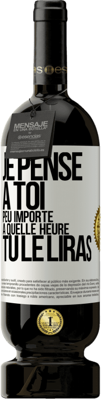 49,95 € Envoi gratuit | Vin rouge Édition Premium MBS® Réserve Je pense à toi. Peu importe à quelle heure tu le liras Étiquette Blanche. Étiquette personnalisable Réserve 12 Mois Récolte 2015 Tempranillo