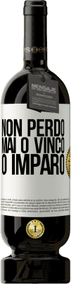 49,95 € Spedizione Gratuita | Vino rosso Edizione Premium MBS® Riserva Non perdo mai O vinco o imparo Etichetta Bianca. Etichetta personalizzabile Riserva 12 Mesi Raccogliere 2015 Tempranillo