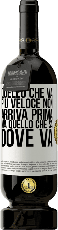 49,95 € Spedizione Gratuita | Vino rosso Edizione Premium MBS® Riserva Quello che va più veloce non arriva prima, ma quello che sa dove va Etichetta Bianca. Etichetta personalizzabile Riserva 12 Mesi Raccogliere 2016 Tempranillo