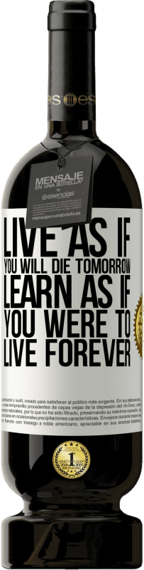 49,95 € Free Shipping | Red Wine Premium Edition MBS® Reserve Live as if you will die tomorrow. Learn as if you were to live forever White Label. Customizable label Reserve 12 Months Harvest 2015 Tempranillo