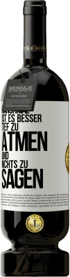 49,95 € Kostenloser Versand | Rotwein Premium Ausgabe MBS® Reserve Manchmal ist es besser, tief zu atmen und nichts zu sagen Weißes Etikett. Anpassbares Etikett Reserve 12 Monate Ernte 2016 Tempranillo
