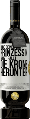 49,95 € Kostenloser Versand | Rotwein Premium Ausgabe MBS® Reserve Hebe deinen Kopf, Prinzessin. Sonst fällt die Krone herunter Weißes Etikett. Anpassbares Etikett Reserve 12 Monate Ernte 2015 Tempranillo