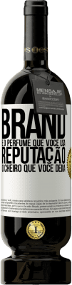 49,95 € Envio grátis | Vinho tinto Edição Premium MBS® Reserva Brand é o perfume que você usa. Reputação, o cheiro que você deixa Etiqueta Branca. Etiqueta personalizável Reserva 12 Meses Colheita 2015 Tempranillo