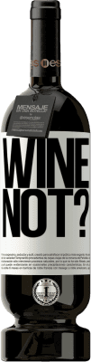 49,95 € Envoi gratuit | Vin rouge Édition Premium MBS® Réserve Wine not? Étiquette Blanche. Étiquette personnalisable Réserve 12 Mois Récolte 2014 Tempranillo