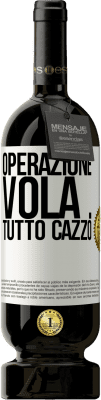 49,95 € Spedizione Gratuita | Vino rosso Edizione Premium MBS® Riserva Operazione vola ... tutto cazzo Etichetta Bianca. Etichetta personalizzabile Riserva 12 Mesi Raccogliere 2015 Tempranillo