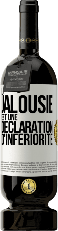 49,95 € Envoi gratuit | Vin rouge Édition Premium MBS® Réserve La jalousie est une déclaration d'infériorité Étiquette Blanche. Étiquette personnalisable Réserve 12 Mois Récolte 2015 Tempranillo