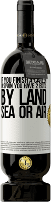 49,95 € Free Shipping | Red Wine Premium Edition MBS® Reserve If you finish a race in Spain you have 3 starts: by land, sea or air White Label. Customizable label Reserve 12 Months Harvest 2015 Tempranillo