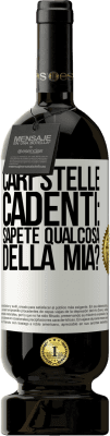 49,95 € Spedizione Gratuita | Vino rosso Edizione Premium MBS® Riserva Cari stelle cadenti: sapete qualcosa della mia? Etichetta Bianca. Etichetta personalizzabile Riserva 12 Mesi Raccogliere 2015 Tempranillo