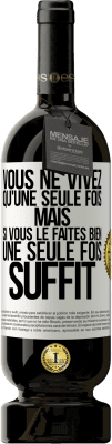 49,95 € Envoi gratuit | Vin rouge Édition Premium MBS® Réserve Vous ne vivez qu'une seule fois mais si vous le faites bien une seule fois suffit Étiquette Blanche. Étiquette personnalisable Réserve 12 Mois Récolte 2014 Tempranillo