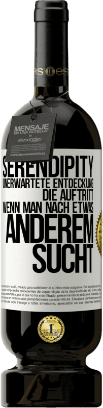 49,95 € Kostenloser Versand | Rotwein Premium Ausgabe MBS® Reserve Serendipity: Unerwartete Entdeckung, die auftritt, wenn man nach etwas anderem sucht Weißes Etikett. Anpassbares Etikett Reserve 12 Monate Ernte 2015 Tempranillo