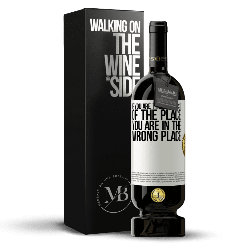 29,95 € Free Shipping | Red Wine Premium Edition MBS® Reserva If you are the smartest of the place, you are in the wrong place White Label. Customizable label Reserva 12 Months Harvest 2014 Tempranillo