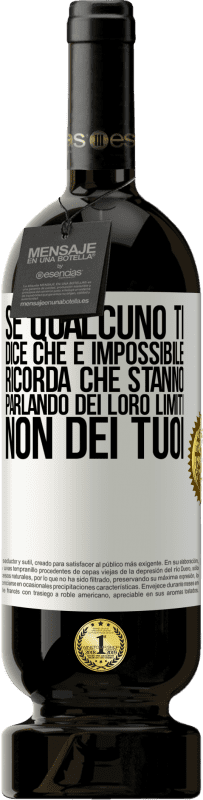 49,95 € Spedizione Gratuita | Vino rosso Edizione Premium MBS® Riserva Se qualcuno ti dice che è impossibile, ricorda che stanno parlando dei loro limiti, non dei tuoi Etichetta Bianca. Etichetta personalizzabile Riserva 12 Mesi Raccogliere 2016 Tempranillo