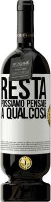 49,95 € Spedizione Gratuita | Vino rosso Edizione Premium MBS® Riserva Resta, possiamo pensare a qualcosa Etichetta Bianca. Etichetta personalizzabile Riserva 12 Mesi Raccogliere 2014 Tempranillo