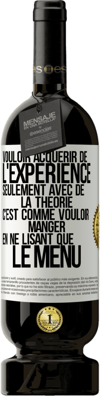 49,95 € Envoi gratuit | Vin rouge Édition Premium MBS® Réserve Vouloir acquérir de l'expérience seulement avec de la théorie c'est comme vouloir manger en ne lisant que le menu Étiquette Blanche. Étiquette personnalisable Réserve 12 Mois Récolte 2015 Tempranillo