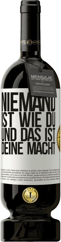 49,95 € Kostenloser Versand | Rotwein Premium Ausgabe MBS® Reserve Niemand ist wie du, und das ist deine Macht Weißes Etikett. Anpassbares Etikett Reserve 12 Monate Ernte 2015 Tempranillo