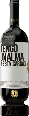 49,95 € Envío gratis | Vino Tinto Edición Premium MBS® Reserva Tengo un alma y está cargada Etiqueta Blanca. Etiqueta personalizable Reserva 12 Meses Cosecha 2014 Tempranillo