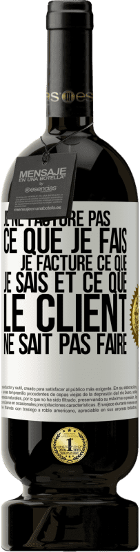 49,95 € Envoi gratuit | Vin rouge Édition Premium MBS® Réserve Je ne facture pas ce que je fais, je facture ce que je sais et ce que le client ne sait pas faire Étiquette Blanche. Étiquette personnalisable Réserve 12 Mois Récolte 2015 Tempranillo