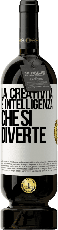 49,95 € Spedizione Gratuita | Vino rosso Edizione Premium MBS® Riserva La creatività è intelligenza che si diverte Etichetta Bianca. Etichetta personalizzabile Riserva 12 Mesi Raccogliere 2015 Tempranillo