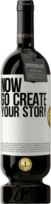 49,95 € Бесплатная доставка | Красное вино Premium Edition MBS® Бронировать Now, go create your story Белая этикетка. Настраиваемая этикетка Бронировать 12 Месяцы Урожай 2016 Tempranillo