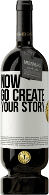 49,95 € Spedizione Gratuita | Vino rosso Edizione Premium MBS® Riserva Now, go create your story Etichetta Bianca. Etichetta personalizzabile Riserva 12 Mesi Raccogliere 2016 Tempranillo