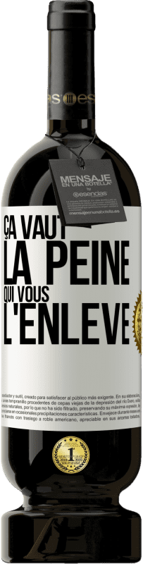 49,95 € Envoi gratuit | Vin rouge Édition Premium MBS® Réserve Ça vaut la peine qui vous l'enlève Étiquette Blanche. Étiquette personnalisable Réserve 12 Mois Récolte 2015 Tempranillo