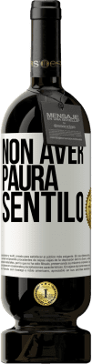 49,95 € Spedizione Gratuita | Vino rosso Edizione Premium MBS® Riserva Non aver paura, sentilo Etichetta Bianca. Etichetta personalizzabile Riserva 12 Mesi Raccogliere 2015 Tempranillo