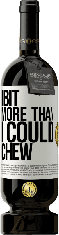 49,95 € 免费送货 | 红酒 高级版 MBS® 预订 我咬得更多了 白标. 可自定义的标签 预订 12 个月 收成 2016 Tempranillo