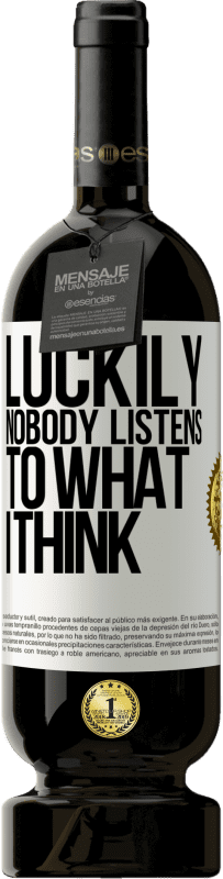 49,95 € 免费送货 | 红酒 高级版 MBS® 预订 幸运的是没有人听我的想法 白标. 可自定义的标签 预订 12 个月 收成 2016 Tempranillo
