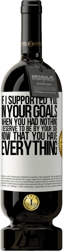 49,95 € 免费送货 | 红酒 高级版 MBS® 预订 如果在您一无所有的时候我支持您的目标，那么现在您拥有一切，就应该在您身边 白标. 可自定义的标签 预订 12 个月 收成 2016 Tempranillo
